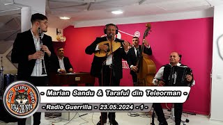 Marian Sandu amp Taraful din Teleorman  1  Radio Guerrilla  2024 [upl. by Menard]