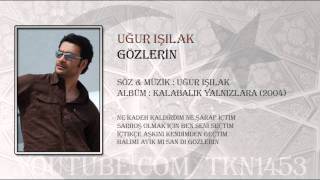 UĞUR IŞILAK  GÖZLERİN [upl. by Igic]