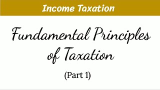 Fundamental Principles of Taxation Part 1 [upl. by Ernie]