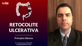 Retocolite Ulcerativa Princípios Básicos [upl. by Harim810]