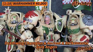 Joytoy Warhammer 40K Dark Angels Deathwing Champion amp Ancient amp Strikemaster 118 action figure [upl. by Kleeman355]