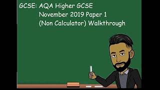 AQA GCSE Maths Higher November 2019 Paper 1 Non Calculator Walkthrough [upl. by Harias]