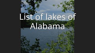 List of lakes of Alabama [upl. by Arriec]