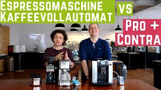 Espressomaschine vs Kaffeevollautomat  Pro und Contra [upl. by Niboc]