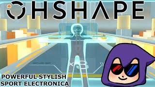 OhShape VR Rythm Game  Powerful Stylish Sport Electronica [upl. by Ahsirahc]