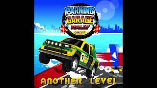 Parking Garage Rally Circuit OST  Another Level Single Version [upl. by Ayatnahs]