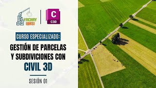 GESTION DE PARCELAS Y SUBDIVISIONES CON CIVIL 3D  SESIÓN 01 [upl. by Epuladaugairam]