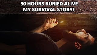 50 Hours BURIED ALIVE My Survival Story [upl. by Eiddal]