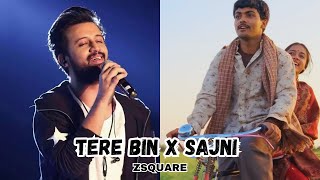 Tere Bin X Sajni Re  Atif Aslam  Arijit Singh  Laapataa Ladies Lyrical Video  Zsquare  2024 [upl. by Ettedo]