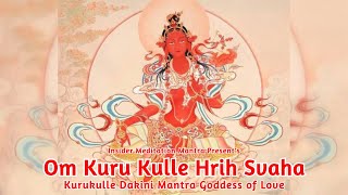 The Mantra of Kurukulle Dakini  Kurukulle Mantra  Goddess of Love  IMM  youtube music asmr [upl. by Finer765]