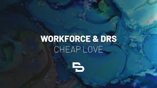 Workforce amp DRS  Cheap Love [upl. by Schram]