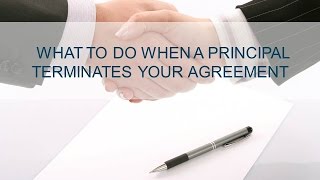 What to Do When a Principal Terminates an Agreement [upl. by Eirene675]