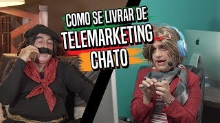 COMO SE LIVRAR DE TELEMARKETING CHATO [upl. by Roley]