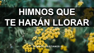 Lindos himnos a Dios la alabanza el honor por siempre  Himnos que quebrantan para llorar [upl. by Tombaugh]