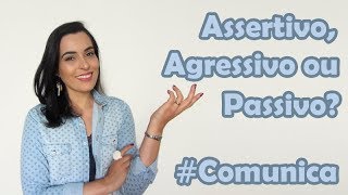 Comunicação Assertiva  Parte 2 [upl. by Enirtak]