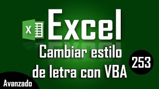 Como cambiar el estilo de letra con VBA en Excel  Capítulo 253 [upl. by Glyn]