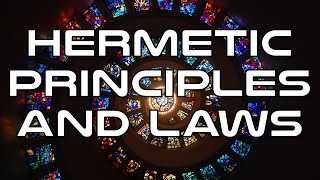 Hermetic Principles and Laws [upl. by Noitsirhc]