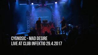 Cygnosic  Mad Desire Live  Club Infektio 2017 [upl. by Losiram77]