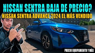 NISSAN SENTRA ADVANCE 2024 🔴 BAJA DE PRECIO EN MÉXICO 💲 [upl. by Htebasile]