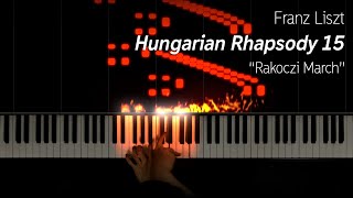 Liszt  Hungarian Rhapsody 15 quotRakoczi Marchquot 15k subs special [upl. by Leitman]