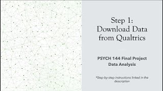 Download Data from Qualtrics to SPSS Step 1 for PSYCH 144 Analysis [upl. by Trawets389]