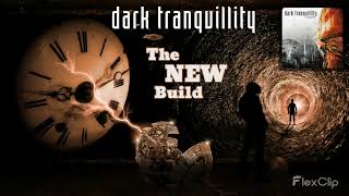 Dark Tranquillity  The New Build lyrics on screen [upl. by Anjela735]