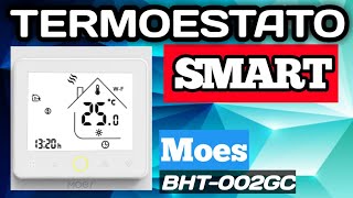 ✅TUTORIAL Instalación Termostato Inteligente MOES BHT002GC  Paso a Paso [upl. by Siraved]