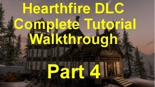 Skyrim Hearthfire Part 4 Upgrading Your House [upl. by Skeie]