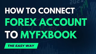 Connecting Forex Account to Myfxbook The Easy Way The StepByStep Guide [upl. by Anees]