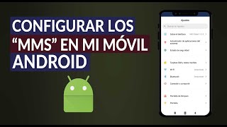 Cómo Activar Enviar y Configurar los Mensajes Multimedia Personal MMS en mi Celular Android [upl. by Ised]