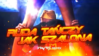 CZADOMAN  Ruda tańczy jak szalona VAYTO REMIX [upl. by Tnilf]