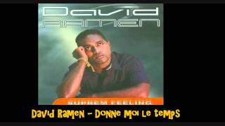 David Ramen Donne moi le temps [upl. by Gayleen]