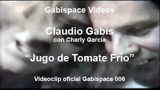 Jugo de tomate Frío  Claudio Gabis con Charly García  quotConvocatoriaquot 1995  vog006 [upl. by Myron396]