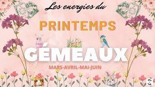 GÉMEAUX 🌸 PRINTEMPS 🌸🌟gémeauxprintemps [upl. by Inahpit]