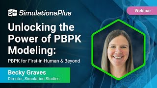 Unlocking the Power of PBPK Modeling PBPK for FirstinHuman and Beyond [upl. by Schumer]