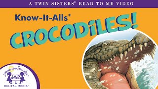 KnowItAlls™  Crocodiles  A Read to Me Video [upl. by Temp]