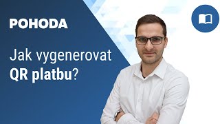 Jak v programu POHODA vygenerovat QR platbu [upl. by Zsa Zsa]