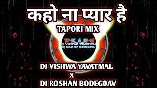 Kaho Na Pyar Hai  Tapori Mix  Hritik Roshan  amesha  lyrical  Dj Vishwa Yavatmal X Dj abhi [upl. by Kcoj]