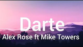 Darte  Alex Rose ft Mike Towers  letra [upl. by Einahets465]