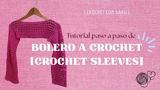 MANGAS A CROCHET CON PUNTO CALADO  TUTORIAL PASO A PASO  CROCHET MESH SLEEVES BOLERO [upl. by Dalton263]