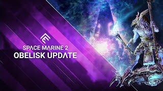 Space Marine 2  Obelisk Update Trailer [upl. by Airaet]