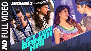 Lift Teri Bandh Hai Full Song  Judwaa 2  Varun  Jacqueline  Taapsee  David Dhawan  Anu Malik [upl. by Vorfeld940]