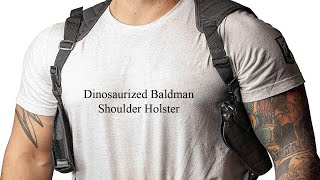 Dinosaurized Baldman Shoulder Holster [upl. by Maxy966]