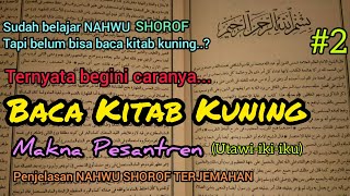 Baca Kitab Kuning  FATHUL QORIB 2 Pembahasan NAHWU SHOROF amp TERJEMAHAN [upl. by Fortuna]