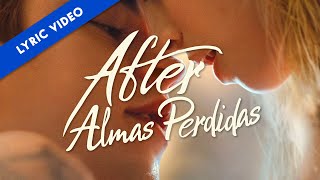 Canción After Almas Perdidas  Lyric Video Oficial [upl. by Cooke]