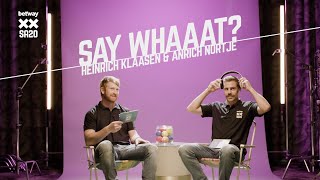 Say Whaaat  Episode 1  Anrich Nortje and Heinrich Klaasen [upl. by Anema]