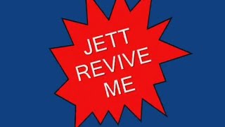 JETT REVIVE ME [upl. by Irec]