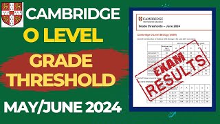 Cambridge O LEVELS GRADE Threshold MayJune 2024  Complete Result [upl. by Annayr490]