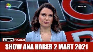 Show Ana Haber 2 Mart 2021 [upl. by Eladnor]