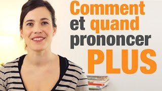 Comment et quand prononcer quotplusquot en français  How and when to pronounce quotplusquot in French [upl. by Odlanra]